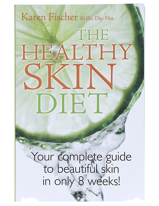 The Healthy skin diet - Karen Fischer - Ruokakirjat - 10105396483 - 0