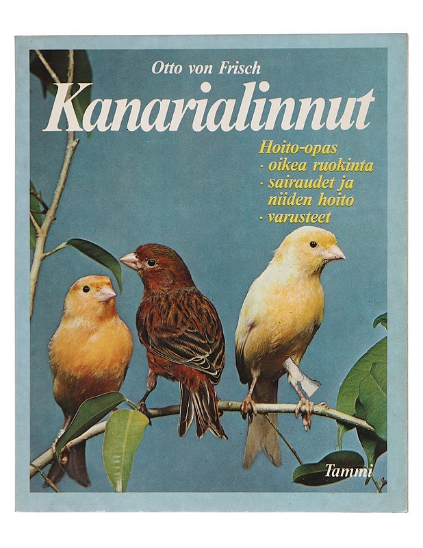 Kanarialinnut - Frisch, Otto von - Tietokirjat ja oppaat - 10105396524 - 0