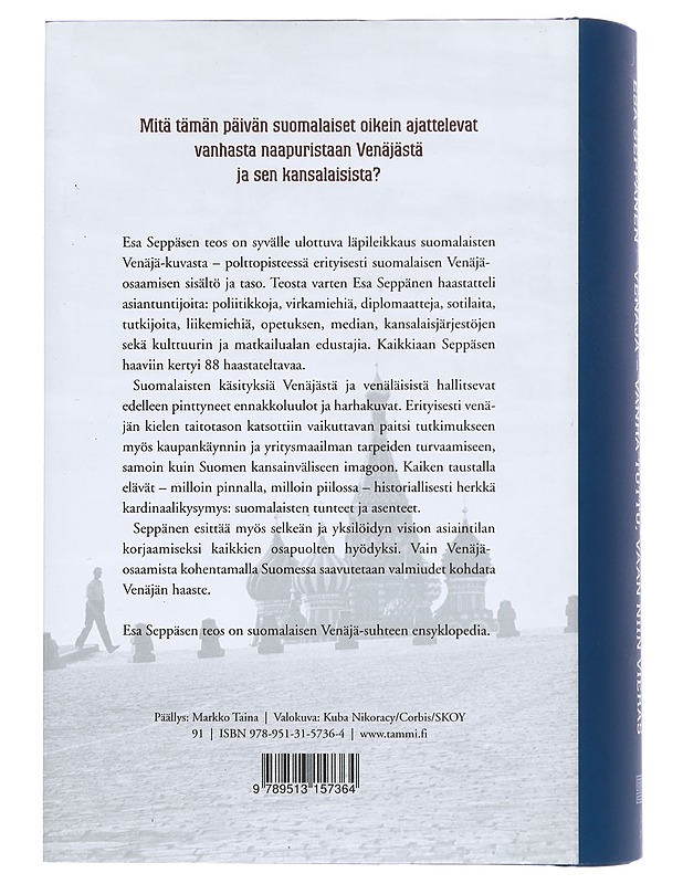 Venäjä : vanha tuttu, vaan niin vieras : Suomen naapurikuvan todet, luulot ja harhat - Esa Seppänen - Historiakirjat - 10105396607 - 1
