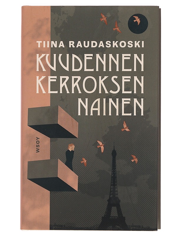 Kuudennen kerroksen nainen - Tiina Raudaskoski - Romaanit ja novellit - 10105396638 - 0