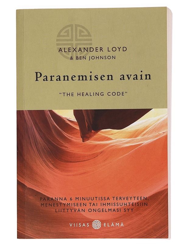 Paranemisen avain : 'The healing code' : paranna 6 minuutissa terveyteen, menestymiseen tai ihmissuhteisiin liittyvän ongelmasi syy - Loyd, Alexander - Tietokirjat ja oppaat - 10105396640 - 0