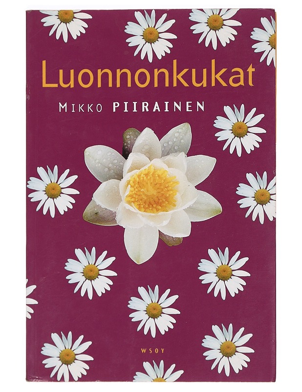 Luonnonkukat - Piirainen, Mikko - Tietokirjat ja oppaat - 10105396646 - 0