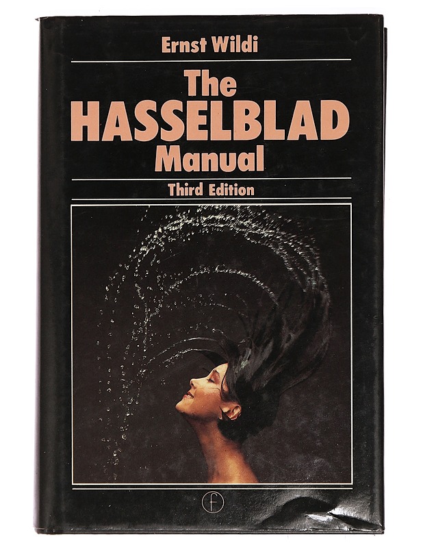 The Hasselblad manual : a comprehensive guide to the system - Ernst Wildi - Tietokirjat ja oppaat - 10105396653 - 0