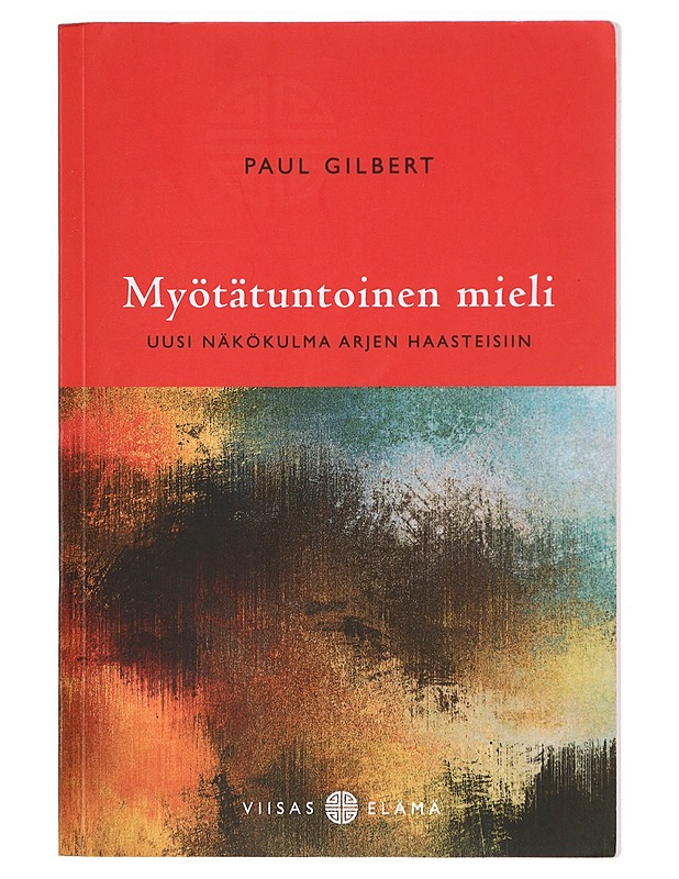 Myötätuntoinen mieli : uusi näkökulma arjen haasteisiin - Gilbert, Paul - Tietokirjat ja oppaat - 10105396685 - 0