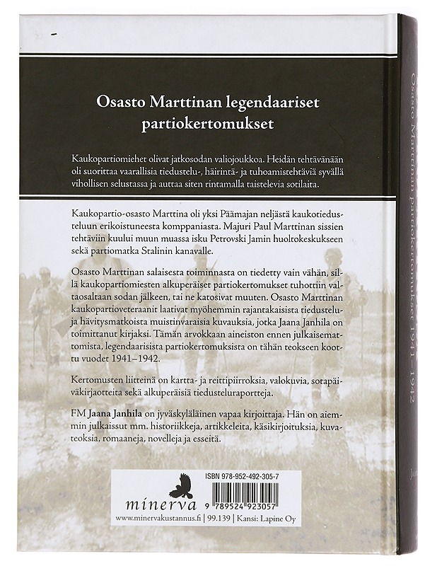Sissisotaa kaukopartiossa I ja II: osasto Marttinan partiokertomukset 1941-44 - Historiakirjat - 10105396707 - 1