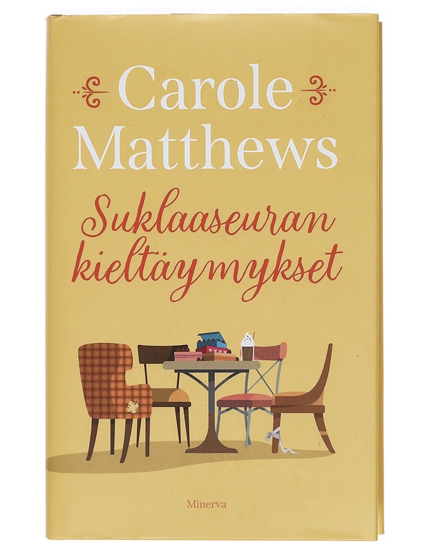 Suklaaseuran kieltäymykset - Matthews, Carole - Romaanit ja novellit - 10105396716 - 0