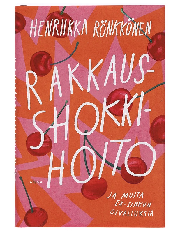 Rakkausshokkihoito ja muita ex-sinkun oivalluksia - Henriikka Rönkkönen - Romaanit ja novellit - 10105396748 - 0