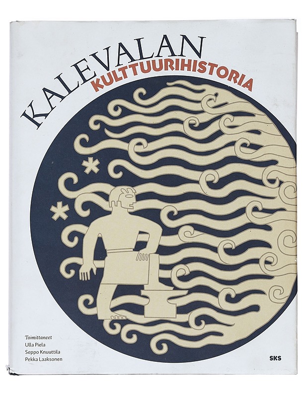 Kalevalan kulttuurihistoria - Piela, Ulla - Tietokirjat ja oppaat - 10105396750 - 0