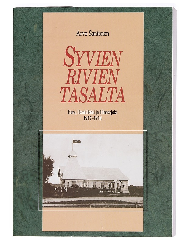 Syvien rivien tasalta - Santonen, Arvo - Historiakirjat - 10105396756 - 0