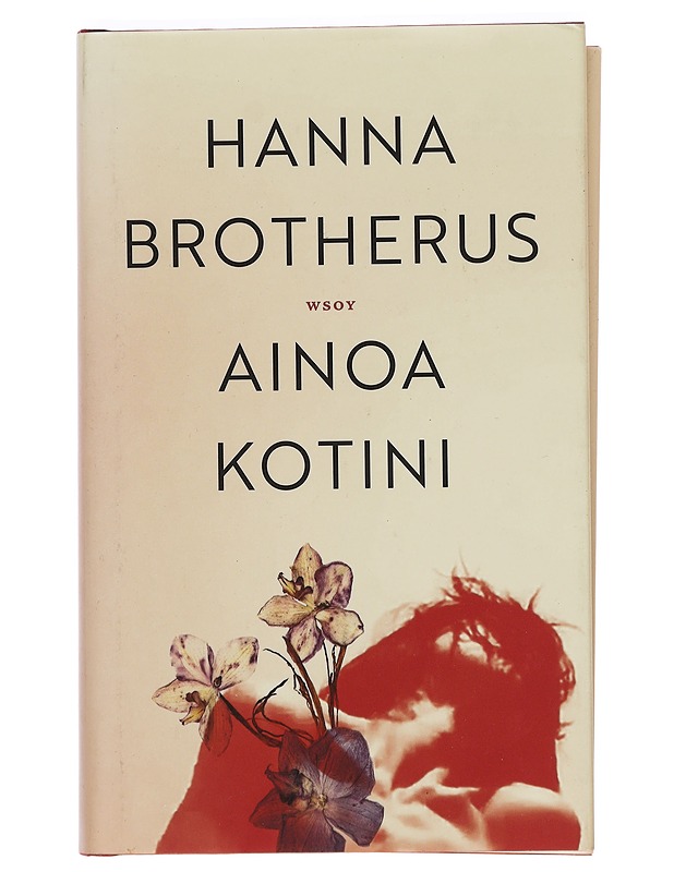 Ainoa kotini - Hanna Brotherus - Romaanit ja novellit - 10105396776 - 0