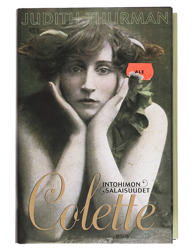 Colette : intohimon salaisuudet - Thurman, Judith - Elämäkerrat ja muistelmat - 10105396779 - 0