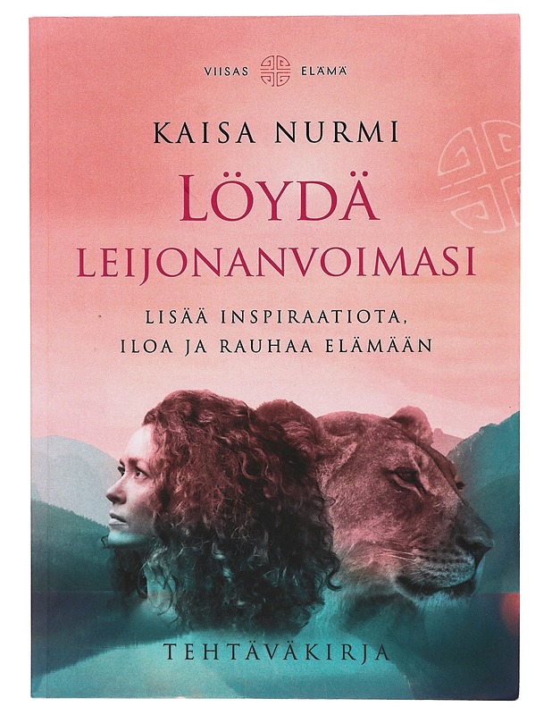 Löydä leijonanvoimasi : lisää inspiraatiota, iloa ja rauhaa elämään : löydä oma leijonanvoimasi ja sielusi kuiske 30 päivän haasteen avulla - Kaisa Nurmi - Tietokirjat ja oppaat - 10105396815 - 0