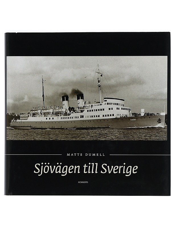 Sjövägen till Sverige - Matts Dumell - Historiakirjat - 10105396827 - 0