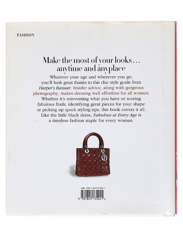 Harper's Bazaar fabulous at every age : your quick & easy guide to fashion - D'Souza, Nandini - Tietokirjat ja oppaat - 10105396830 - 1