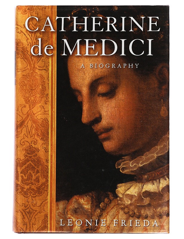 Catherine de Medici - Leonie Frieda - Elämäkerrat ja muistelmat - 10105396842 - 0