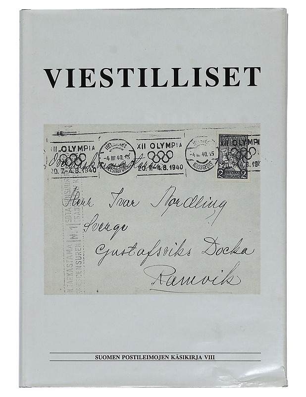 Suomen postileimojen käsikirja. 8 osa, Viestilliset - Piironen, Tuomas - Historiakirjat - 10105396862 - 0