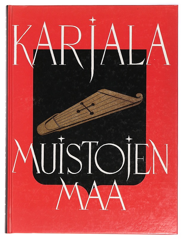 Karjala, muistojen maa : Karjalan liiton muistojulkaisu - Olavi Paavolainen - Historiakirjat - 10105396865 - 0
