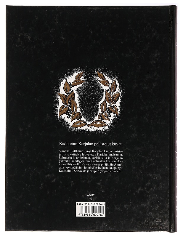 Karjala, muistojen maa : Karjalan liiton muistojulkaisu - Olavi Paavolainen - Historiakirjat - 10105396865 - 1