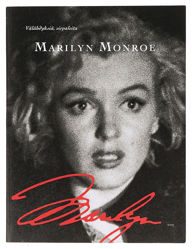 Välähdyksiä, sirpaleita - Monroe, Marilyn - Musiikki- ja elokuvakirjat - 10105396876 - 0