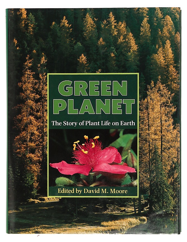 Green planet : the story of plant life on earth - Moore, D. M. - Tietokirjat ja oppaat - 10105396886 - 0