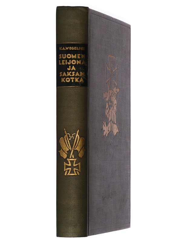 Suomen leijona ja Saksan kotka : aseveljeyden historiaa 1914-1918 - K.A. Wegelius - Historiakirjat - 10105396939 - 1
