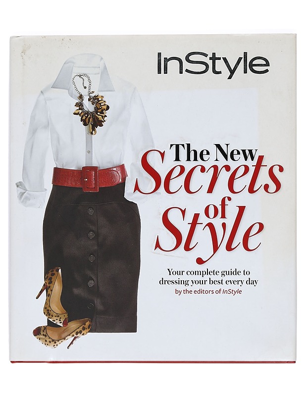 The new secrets of style : your complete guide to dressing your best every day - Alfano, Jennifer - Tietokirjat ja oppaat - 10105396938 - 0