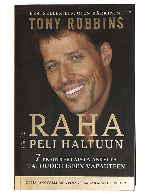 Raha : peli haltuun : 7 yksinkertaista askelta taloudelliseen vapauteen - Robbins, Tony - Tietokirjat ja oppaat - 10105396942 - 0