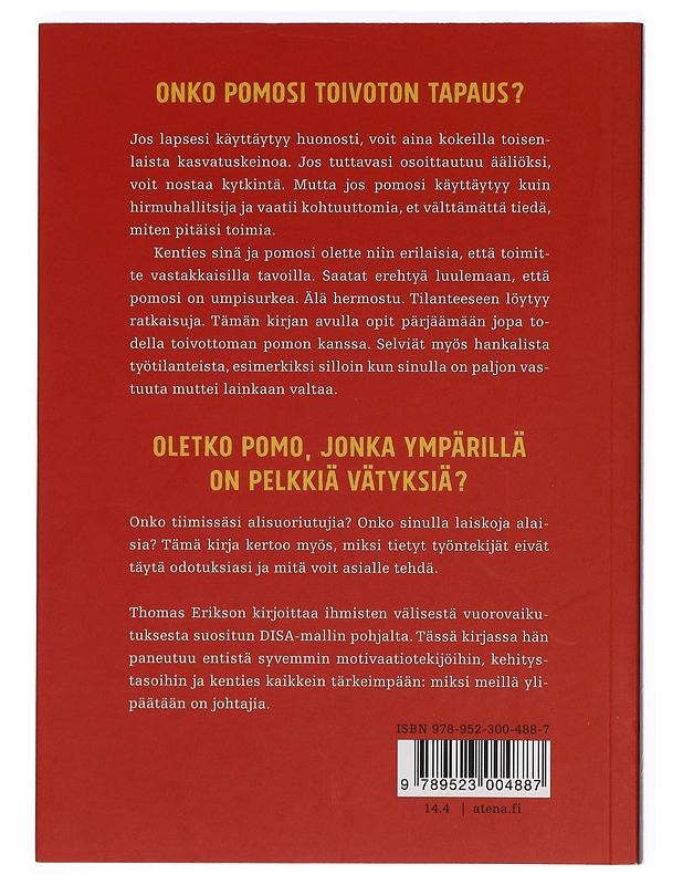 Kehnot pomot ympärilläni : miksi hyvä johtaminen on niin vaikeaa - Erikson, Thomas - Tietokirjat ja oppaat - 10105396967 - 1