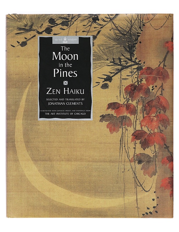 The Moon in the Pines -Zen Haiku  - Runot ja näytelmät - 10105396974 - 0