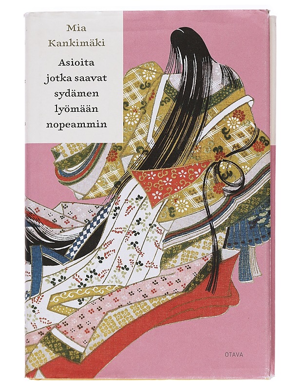 Asioita jotka saavat sydämen lyömään nopeammin - Mia Kankimäki - Elämäkerrat ja muistelmat - 10105397057 - 0