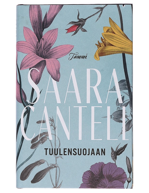 Tuulensuojaan - Saara Cantell - Romaanit ja novellit - 10105397060 - 0