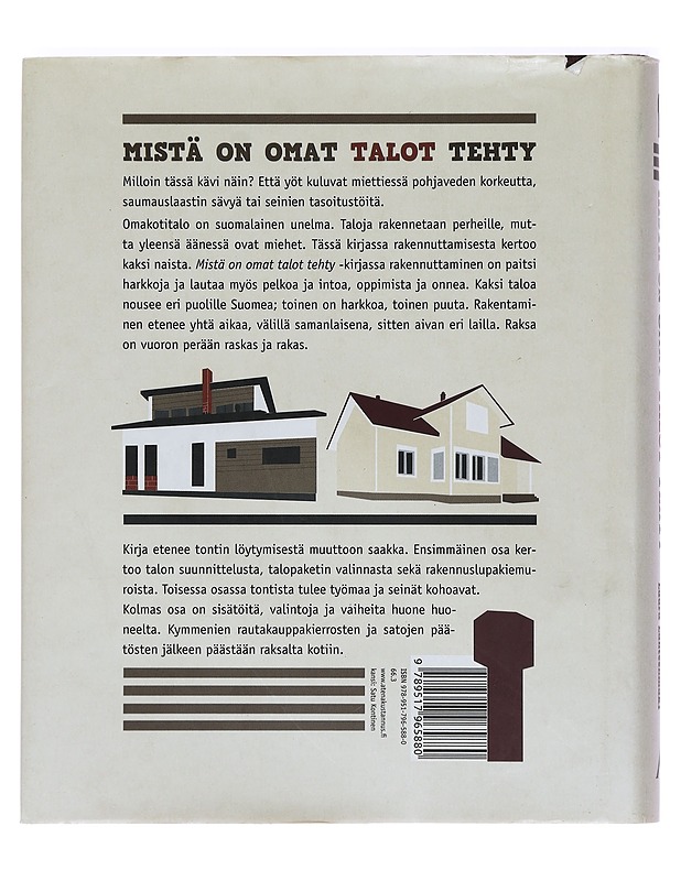 Mistä on omat talot tehty : harkkoa ja lautaa kahdella raksalla - Ahvenniemi, Ulla - Tietokirjat ja oppaat - 10105397086 - 1