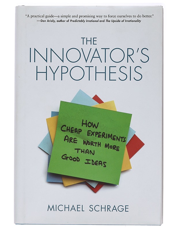 The innovator's hypothesis - Michael Schrage - Tietokirjat ja oppaat - 10105397104 - 0