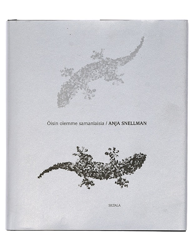 Öisin olemme samanlaisia : runoja - Anja Snellman - Runot ja näytelmät - 10105397109 - 0