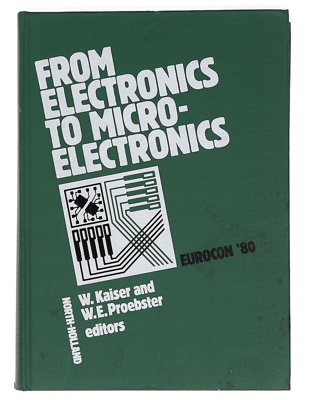 From Electronics to Microelectronics -W. Kaiser, Walter E. Proebster - Tietokirjat ja oppaat - 10105397125 - 0