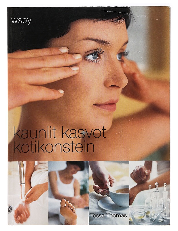Kauniit kasvot kotikonstein - Thomas, Tessa - Tietokirjat ja oppaat - 10105397131 - 0