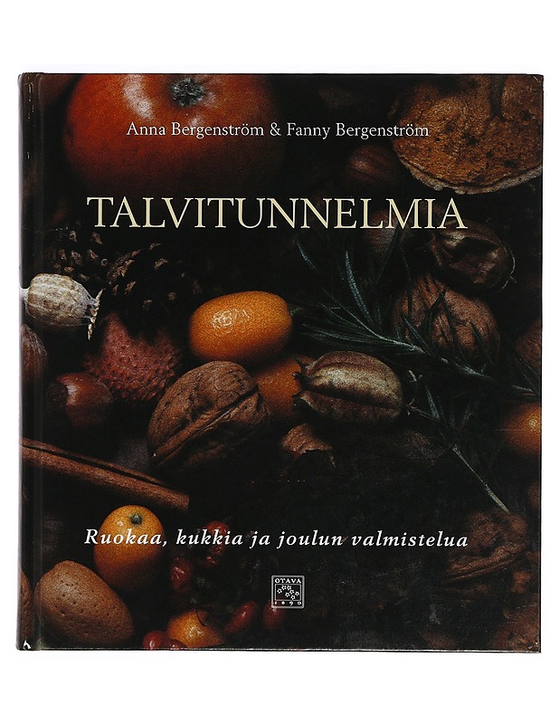Talvitunnelmia : ruokaa, kukkia ja joulun valmistelua - Bergenström, Anna - Ruokakirjat - 10105397136 - 0