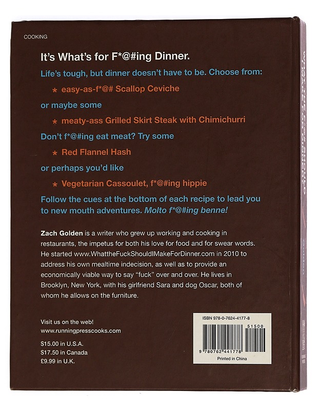 What the F*@# Should I Make For Dinner? The Answers to Life's Everyday Questions (in 50 F*@#ing Recipes) - Zach Golden - Ruokakirjat - 10105397185 - 1