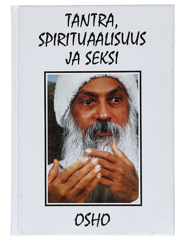 Tantra, spiritualisuus ja seksi - Osho - Tietokirjat ja oppaat - 10105397218 - 0