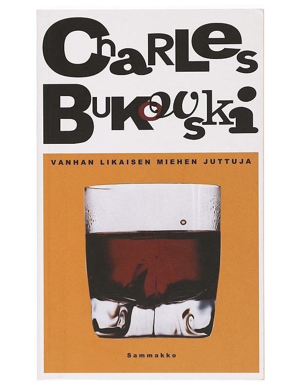 Vanhan likaisen miehen juttuja - Bukowski, Charles - Romaanit ja novellit - 10105397236 - 0