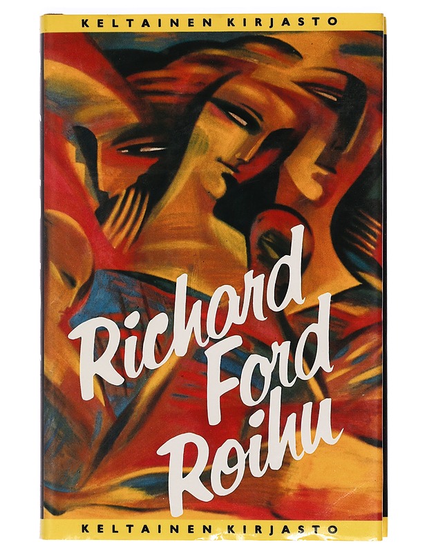 Roihu - Ford, Richard - Romaanit ja novellit - 10105397287 - 0