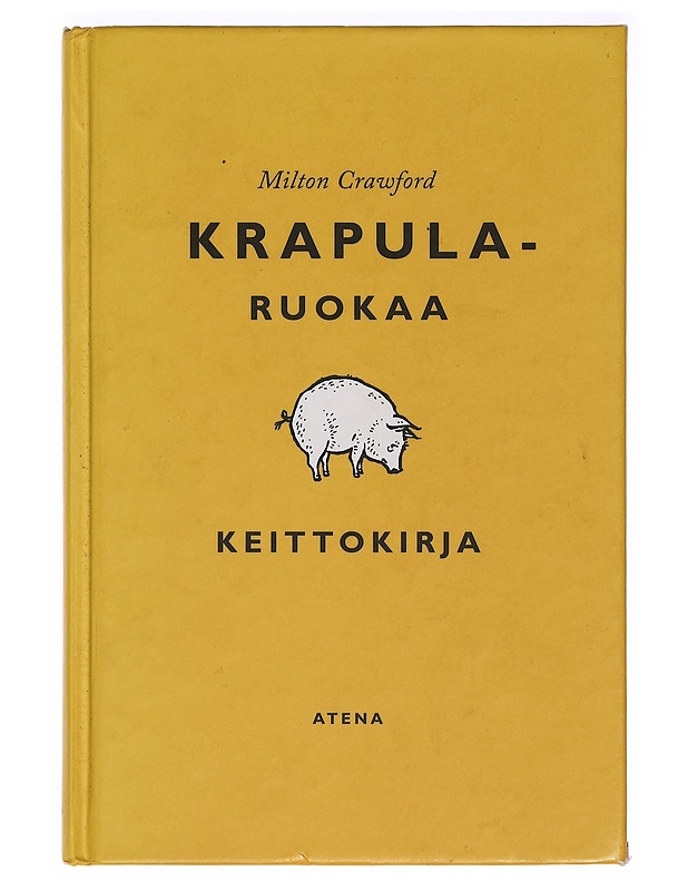 Krapularuokaa : keittokirja - Crawford, Milton - Ruokakirjat - 10105397301 - 0