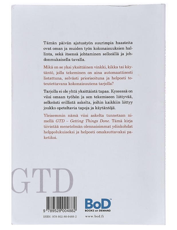 GTD - itsensä johtamisen 5 askelta eli stressittömän aikaansaamisen taito - Jukka Backman - Tietokirjat ja oppaat - 10105397296 - 1