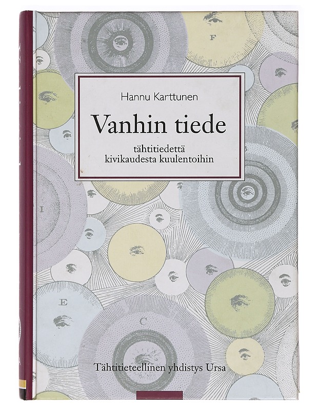 Vanhin tiede : tähtitiedettä kivikaudesta kuulentoihin - Hannu Karttunen - Tietokirjat ja oppaat - 10105397308 - 0