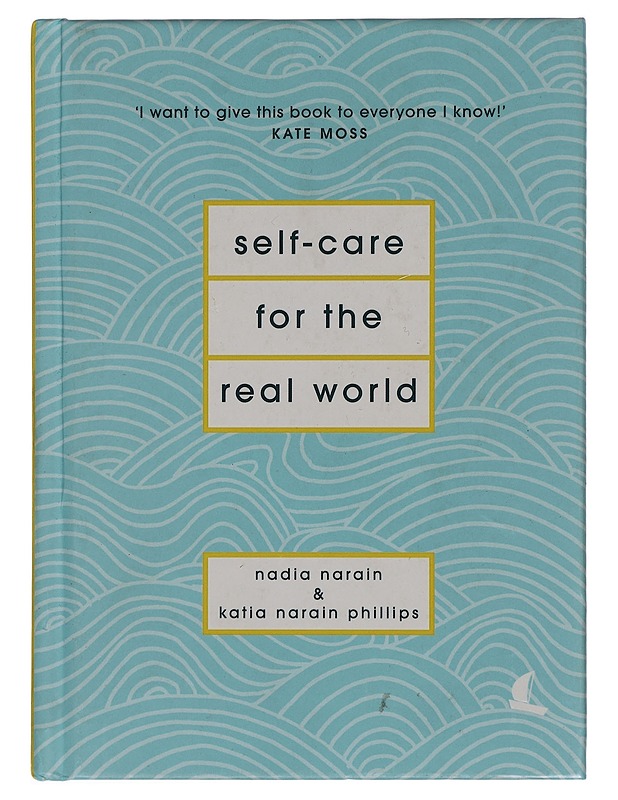 Self-care for the Real World - Narain, Nadia - Hyvinvointikirjat - 10105397335 - 0