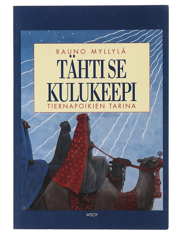 Tähti se kulukeepi : tiernapoikien tarina - Myllylä, Rauno - Historiakirjat - 10105397411 - 0