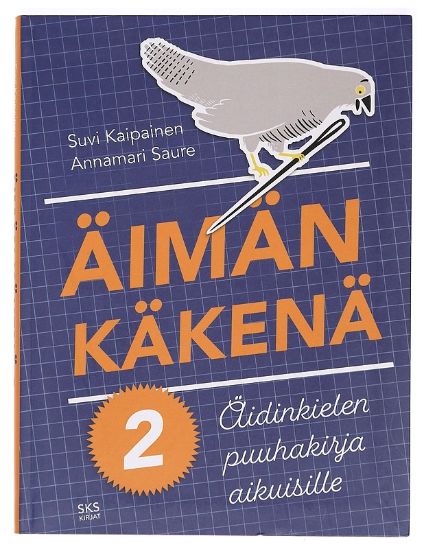 Äimän käkenä : äidinkielen puuhakirja aikuisille. 2 - Kaipainen, Suvi - Tietokirjat ja oppaat - 10105397413 - 0