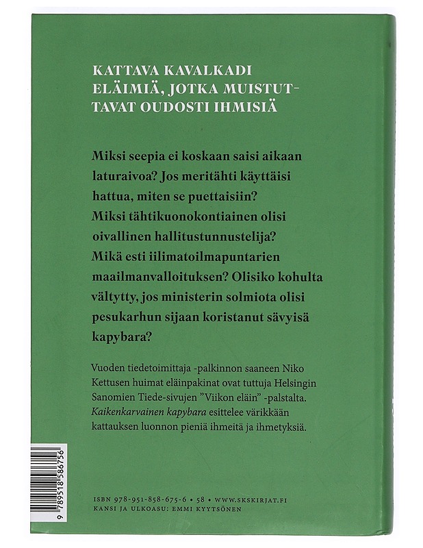 Kaikenkarvainen kapybara : tiedetoimittaja kertoo luonnon kummajaisista - Niko Kettunen - Tietokirjat ja oppaat - 10105397466 - 1