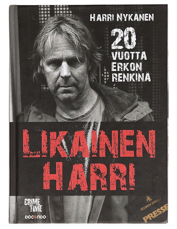 Likainen Harri : 20 vuotta Erkon renkinä - Harri Nykänen - Elämäkerrat ja muistelmat - 10105397525 - 0