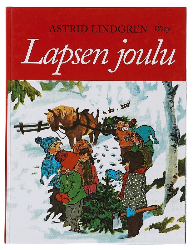 Lapsen joulu : kootut joulukertomukset - Lindgren, Astrid - Lastenkirjat - 10105397547 - 0